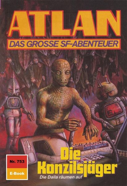 Die Konzilsjäger (Heftroman) / Perry Rhodan - Atlan-Zyklus Die Konzilsjäger (Heftroman) / Perry Rhodan - Atlan-Zyklus