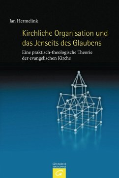 Kirchliche Organisation und das Jenseits des Glaubens (eBook, ePUB) - Hermelink, Jan