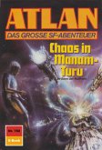 Chaos in Manam-Turu (Heftroman) / Perry Rhodan - Atlan-Zyklus "Im Auftrag der Kosmokraten (Teil 2)" Bd.782 (eBook, ePUB)