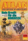 Kein Kredit für die HORNISSE (Heftroman) / Perry Rhodan - Atlan-Zyklus 