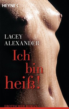 Ich bin heiß (eBook, ePUB) - Alexander, Lacey