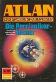 Die Perrizalkor-Sucher (Heftroman) / Perry Rhodan - Atlan-Zyklus 