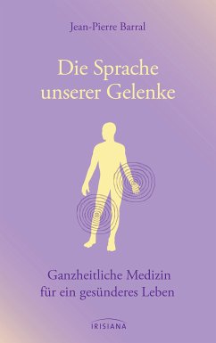 Die Sprache unserer Gelenke (eBook, ePUB) - Barral, Jean-Pierre