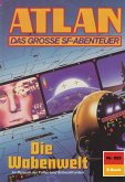 Die Wabenwelt (Heftroman) / Perry Rhodan - Atlan-Zyklus &quote;Im Auftrag der Kosmokraten (Teil 3)&quote; Bd.825 (eBook, ePUB)