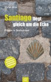 Santiago liegt gleich um die Ecke (eBook, ePUB)