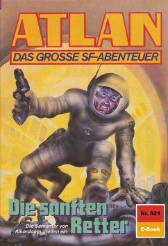 Die sanften Retter (Heftroman) / Perry Rhodan - Atlan-Zyklus 