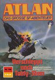 Verschleppt nach Tobly-Skan (Heftroman) / Perry Rhodan - Atlan-Zyklus 