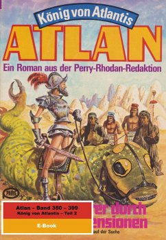 König von Atlantis (Teil 2) / Perry Rhodan - Atlan Paket Bd.8 (eBook, ePUB) - Darlton, Clark; Ewers, H. G.; Francis, H. G.; Kneifel, Hans; Hoffmann, Horst; Mahr, Kurt; Sydow, Marianne; Terrid, Peter