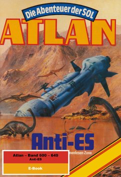 Anti-ES / Perry Rhodan - Atlan Paket Bd.13 (eBook, ePUB) - Ellmer, Arndt; Klee, Falk-Ingo; Francis, H. G.; Kneifel, Hans; Hoffmann, Horst; Haensel, Hubert; Mahr, Kurt; Griese, Peter; Terrid, Peter