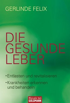 Die gesunde Leber (eBook, ePUB) - Felix, Gerlinde