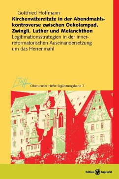 Kirchenväterzitate in der Abendmahlskontroverse zwischen Oekolampad, Zwingli, Luther und Melanchthon (eBook, PDF) - Hoffmann, Gottfried