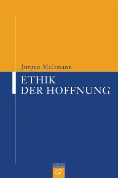 Ethik der Hoffnung (eBook, ePUB) - Moltmann, Jürgen