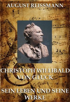 Christoph Willibald von Gluck (eBook, ePUB) - Reissmann, August