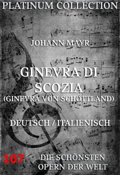 Ginevra di Scozia (Ginevra von Schottland) (eBook, ePUB) - Mayr, Johann