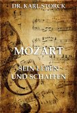 Mozart - Sein Leben und Schaffen (eBook, ePUB)