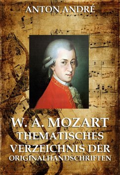 Mozarts Originalhandschriften (eBook, ePUB) - André, Anton