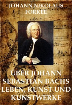 Über Johann Sebastian Bachs Leben (eBook, ePUB) - Forkel, Johann Nikolaus