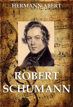 Robert Schumann (eBook, ePUB) - Abert, Hermann