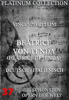 Beatrice von Tenda (Beatrice di Tenda) (eBook, ePUB) - Bellini, Vincenzo; Romani, Felice