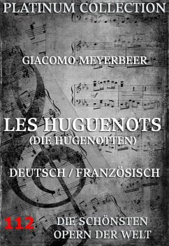 Les Huguenots (Die Hugenotten) (eBook, ePUB) - Meyerbeer, Giacomo; Scribe, Eugene