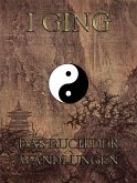 I Ging - Das Buch der Wandlungen (eBook, ePUB)