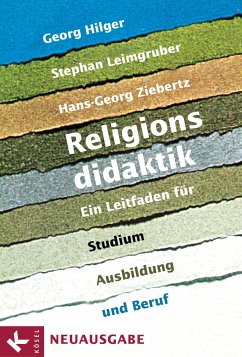 Religionsdidaktik (eBook, ePUB) - Hilger, Georg; Leimgruber, Stephan; Ziebertz, Hans-Georg