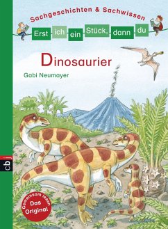 Dinosaurier / Erst ich ein Stück, dann du. Sachgeschichten & Sachwissen Bd.3 (eBook, ePUB) - Neumayer, Gabi