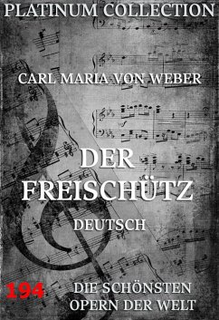 Der Freischütz (eBook, ePUB) - Weber, Carl Maria von; Kind, Johann Friedrich