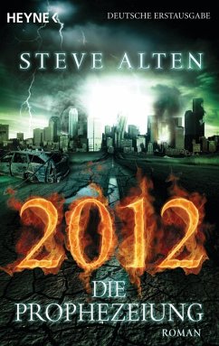 2012 - Die Prophezeiung / Bd.3 (eBook, ePUB) - Alten, Steve
