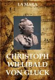 Christoph Willibald von Gluck (eBook, ePUB)