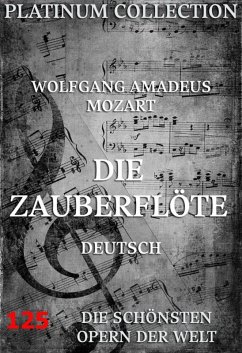 Die Zauberflöte (eBook, ePUB) - Mozart, Wolfgang Amadeus; Schikaneder, Emanuel