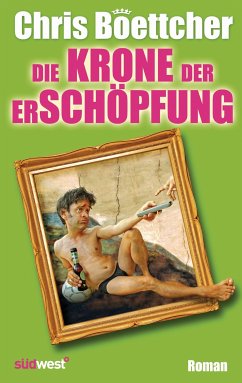 Die Krone der ER-Schöpfung (eBook, ePUB) - Boettcher, Chris