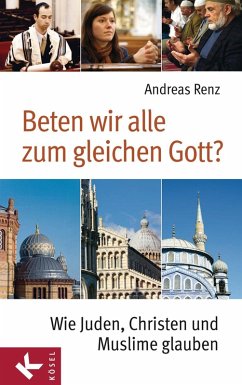 Beten wir alle zum gleichen Gott? (eBook, ePUB) - Renz, Andreas