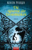 Die Alchemie der Unsterblichkeit / Icherios Ceihn Bd.1 (eBook, ePUB) Die Alchemie der Unsterblichkeit / Icherios Ceihn Bd.1 (eBook, ePUB)