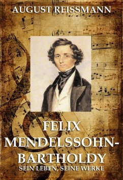 Felix Mendelssohn Bartholdy (eBook, ePUB) - Reissmann, August