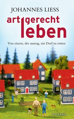 Artgerecht leben (eBook, ePUB) - Liess, Johannes