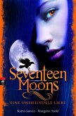 Seventeen Moons - Eine unheilvolle Liebe / Caster Chronicles Bd.2 (eBook, ePUB) Seventeen Moons - Eine unheilvolle Liebe / Caster Chronicles Bd.2 (eBook, ePUB)