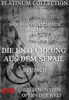 Die Entführung aus dem Serail (eBook, ePUB) - Mozart, Wolfgang Amadeus; Stephanie, Johann Gottlieb