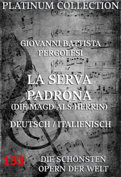 La Serva Padrona (Die Magd als Herrin) (eBook, ePUB) - Pergolesi, Giovanni Battista; Federico, Gennaro Antonio