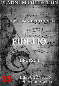 Fidelio (eBook, ePUB) - Beethoven, Ludwig van; Sonnleithner, Joseph Ferdinand von