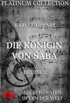 Die Königin von Saba (eBook, ePUB) - Goldmark, Karl; Mosenthal, Salomon Hermann