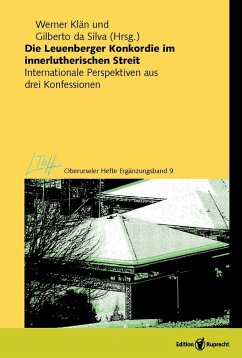 Die Leuenberger Konkordie im innerlutherischen Streit (eBook, PDF) - Arand, Charles; Heimbucher, Martin; Mattes, Mark; Pfaffenzeller, José; Reinstorf, Dieter; Sabut, Mindaugas