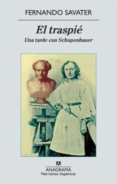 El traspié : una tarde con Schopenhauer - Savater, Fernando