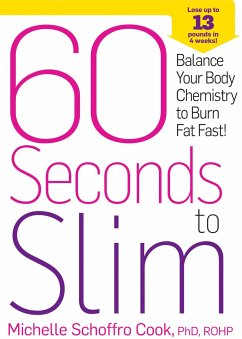 60 Seconds to Slim: Balance Your Body Chemistry to Burn Fat Fast! - Schoffro Cook, Michelle