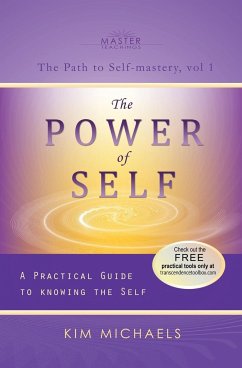 The Power of Self. a Practical Guide to Knowing the Self - Michaels, Kim