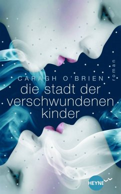 Die Stadt der verschwundenen Kinder / Gaia Stone Trilogie Bd.1 (eBook, ePUB) - O'Brien, Caragh