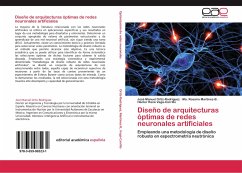 Diseño de arquitecturas óptimas de redes neuronales artificiales - Ortiz-Rodríguez, José Manuel;Martínez-B., Ma. Rosario;Vega-Carrillo, Héctor René
