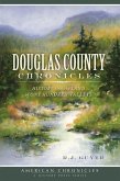 Douglas County Chronicles:: History from the Land of One Hundred Valleys