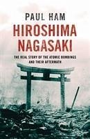 Hiroshima Nagasaki - Ham, Paul (author)