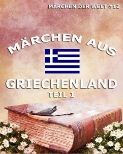 Märchen aus Griechenland, Band 1 (eBook, ePUB)